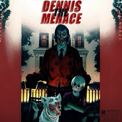 Dennis The Menace(Itali & LiftedFate)