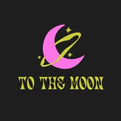 For The Moon