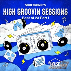 High Groovin Sessions Best Of 23 Part I