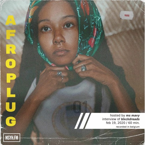 Afroplug Radio | Episode 1 with ms mavy - Interview of blxckdreads
