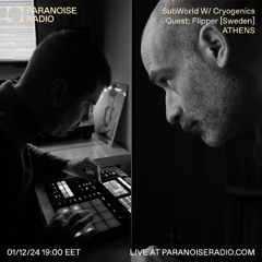 SubWorld RadioShow [s02e02] | Guest: Flipper [Paranoiseradio.com]