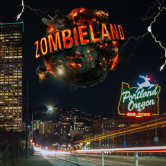 Portland/Zombieland