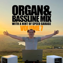 Organ Bassline & Speed Garage Mix VOLUME 7