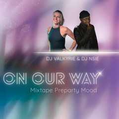 On Our Way - Mixtape Preparty Mood