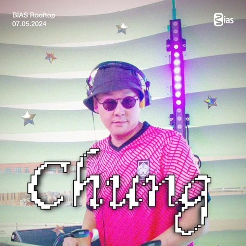 BIAS ROOFTOP 7/5: Chung