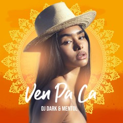 Dj Dark, Mentol - Ven Pa Ca