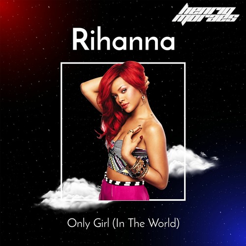 Stream Rihanna - Only Gir 2k23 (HenriqMoraes Mix) BUY DOWNLOAD By.
