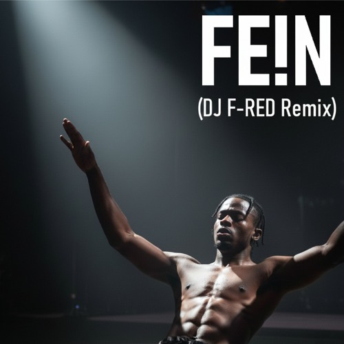 FE!N (DJ F-RED Remix)