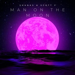Shanks & Scott F - Man In The Moon [sample]