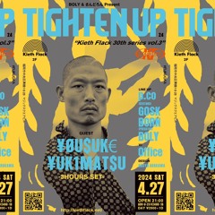 live mix at KIETH FLACK "TIGHTEN UP" - 27 April 2024