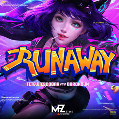 RUNAWAY ( MFZ Style X TETEW ESCO X RICO MALINO )#SUPERDUPEREXP!!