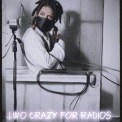 Two Crazy For Radios