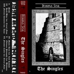 Dominus Soul - The Singles (Reupload)