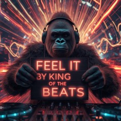king of the beats- Feel It