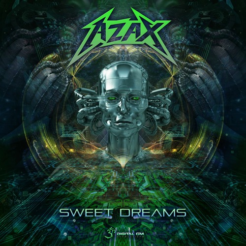 Azax - Sweet Dreams || OUT NOW on Digital Om!