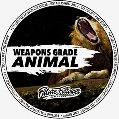 Weapons Grade - Animal