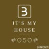 #050# It's My House (5.Feb.2021)