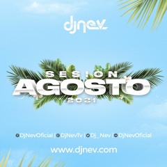 SESION AGOSTO 2021 DJ NEV