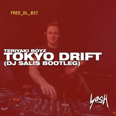 Teriyaki Boyz - Tokyo Drift (DJ Salis Bootleg) [FREE DOWNLOAD]