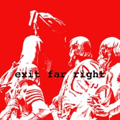 Exit Far Right 2021