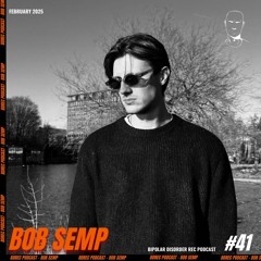 Bipolar Disorder Records Podcast 041 // Bob Semp