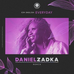 Kim English - Everyday - Daniel Zadka Remix