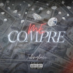 Johny Luci - Me Compre #djhayz