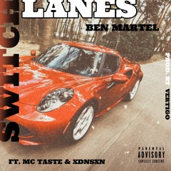 Switch Lanes (ft. Mc Taste & Xdnsxn) [Prod. By Vertigo On Tha Beat]