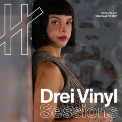 MAGDALENA MAY | DREI VINYL SESSIONS | PODCAST 020