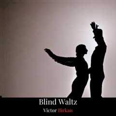 Blind Waltz