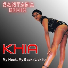 My Neck - Khia ( Santana Rmx ) FREE DOWNLOAD