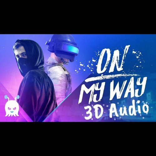 Stream PUBG Song On My Way - Alan Walker 3D Audio by Mubeen | Listen online  for free on SoundCloud