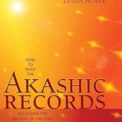 $PDF$/READ⚡ How to Read the Akashic Records: Accessing the Archive of the Soul and Its Journey