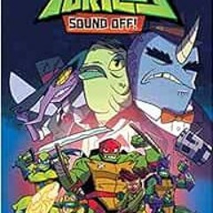 VIEW KINDLE PDF EBOOK EPUB Rise of the Teenage Mutant Ninja Turtles: Sound Off! (Rise