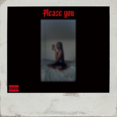 Please you
