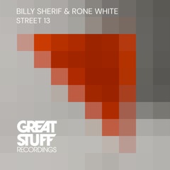 Billy Sherif & Rone White - Street 13