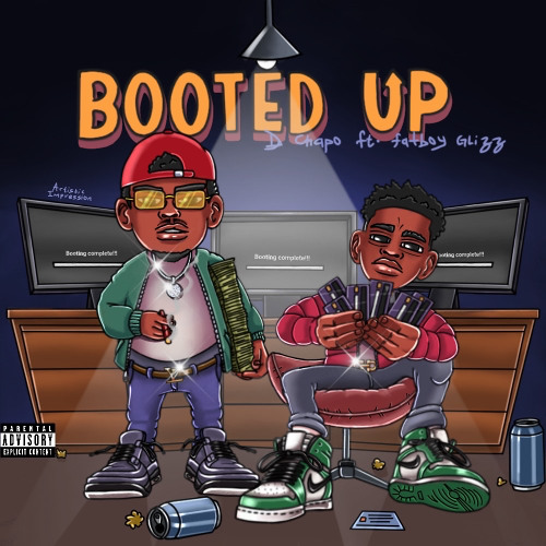 D Chapo - Booted Up (ft. FatBoy Glizz) VIDEO IN DESCRIPTION
