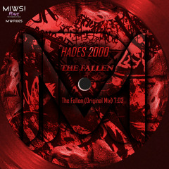 Hades 2000 - The Fallen (Original Mix) @The Fallen @MIWS! RAVE