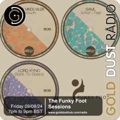 The Funky Foot Sessions 219 - 09 - 08 - 24