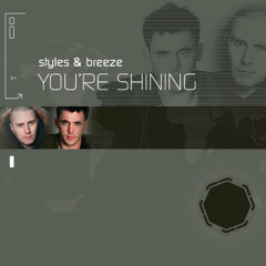 Styles & Breeze - You're Shining (Tonik Bootleg)