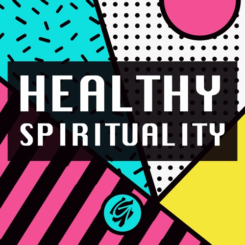 Healthy Spirituality - In Intentional Community
