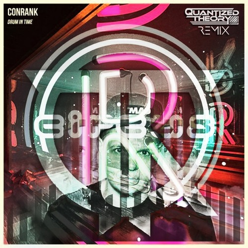 Conrank - Drum In Time (Quantized Theory Remix)