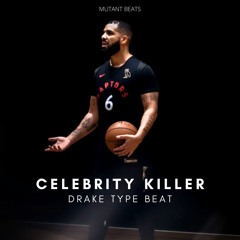 Celebrity Killer - Drake Type Beats