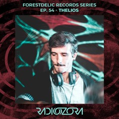 THELIOS | Forestdelic Records series Ep. 54 | 16/06/2021