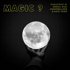 Magic? (disquiet0527) with Nate Trier & Undermulden