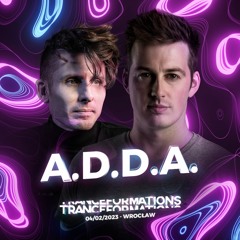 A.D.D.A. Live Tranceformations 04.02.2023
