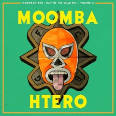 Moombahtero Day Of The Dead Mix Volume: Three
