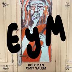 EJ Mañana w/ Koloman & Omit Salem