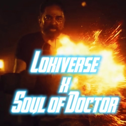 Lokiverse x Soul Of Doctor Remix