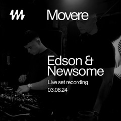 Edson & Newsome Live set - Movere 03.08.24